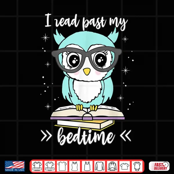 Design I Read Past My Bedtime Cute Reading Owl Pajama Shirt