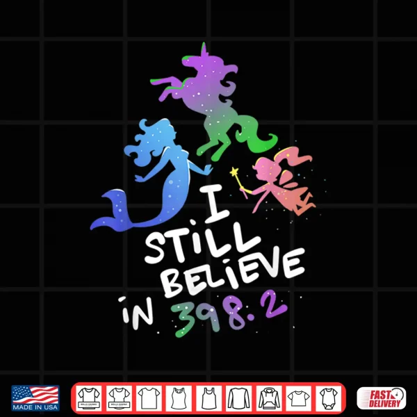Design I Still Believe In 398.2 Book Lover and Bibliophile Shirt