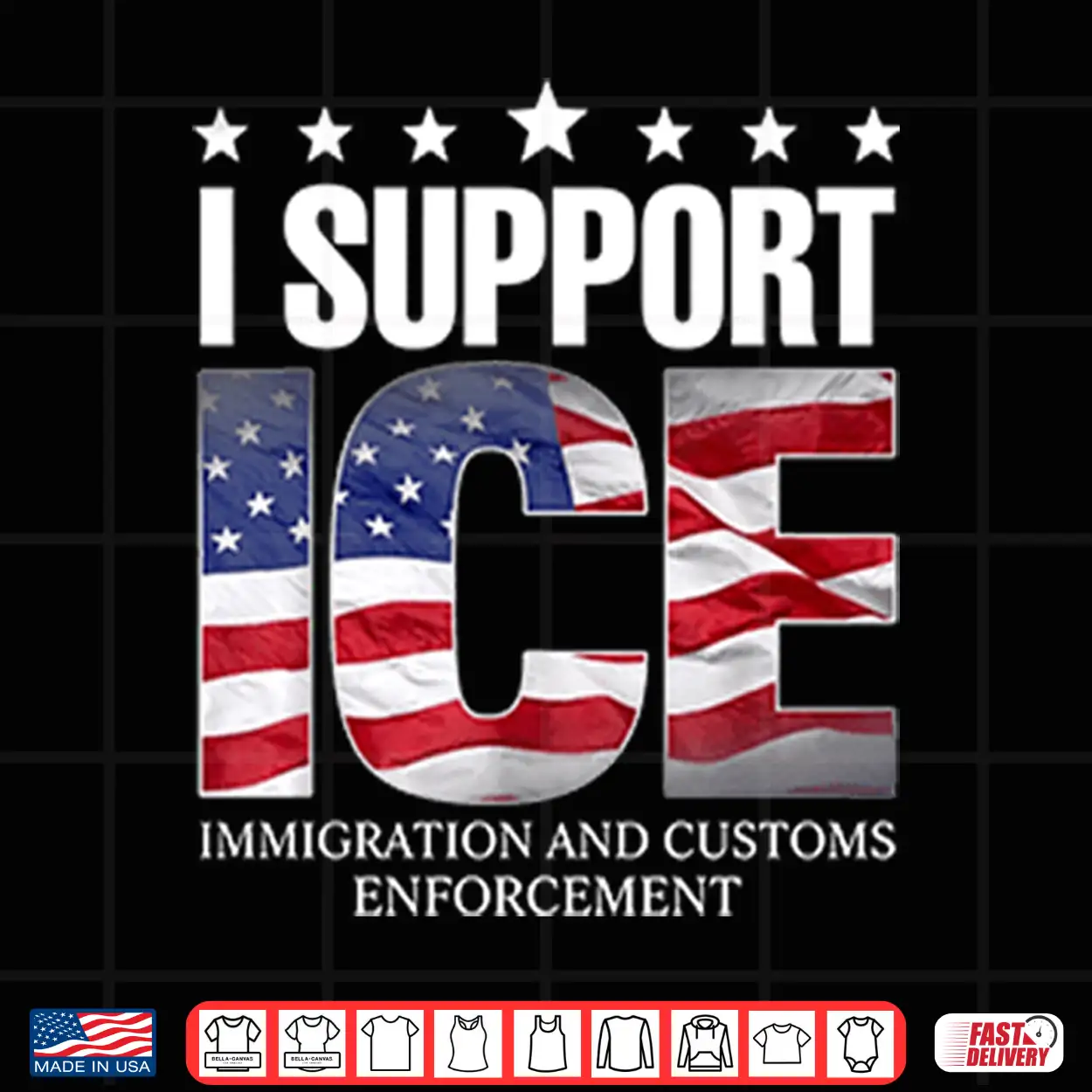I Support Ice Immigration And Customs Enforcement Shirt I Support Ice Immigration And Customs Enforcement Shirt