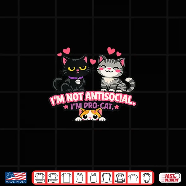 Design I am not Antisocial Im Pro Cat Shirt