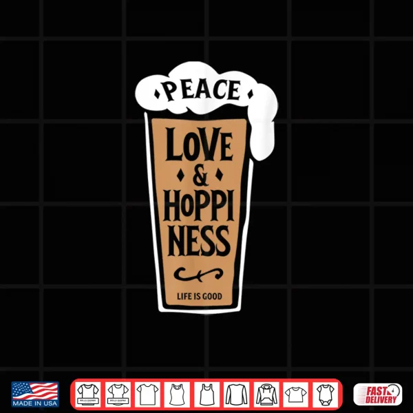 Design IPA Lovers Tees Craft Beer Peace Love and Hoppiness Pint