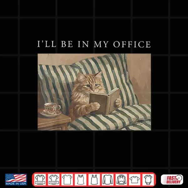 Design Ill Be in My Office Retro Cat Reading Book Nerd Read Reader Shirt