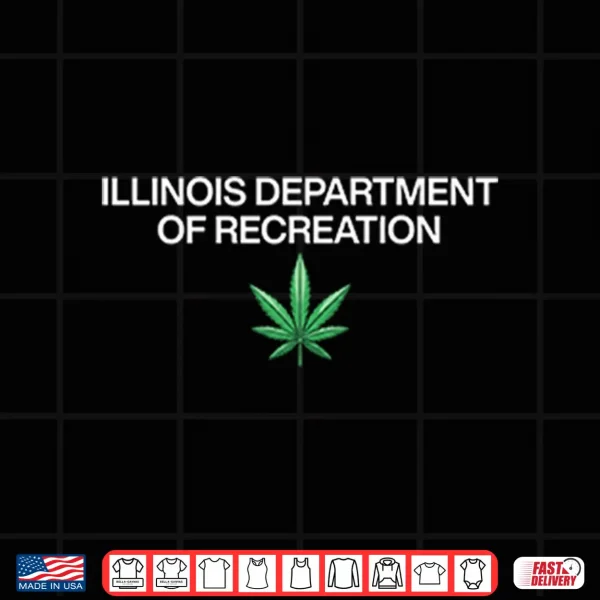 Design Illinois Department Of Recreation Cannabis Parody Shirt