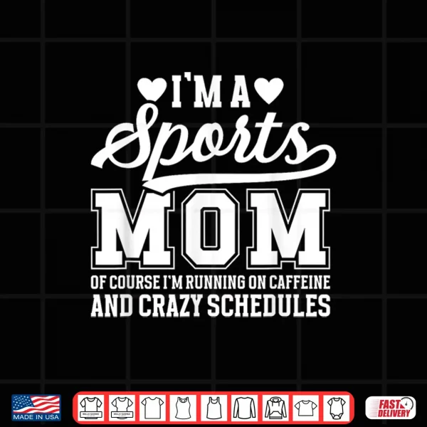 Design Im A Sports Mom Sports Mother Sport Mom Sports Mama Shirt