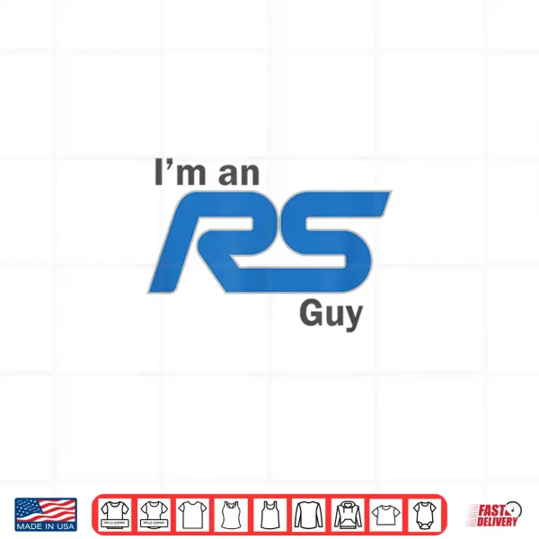 Design Im an RS Guy Funny Car Enthusiast Design Shirt