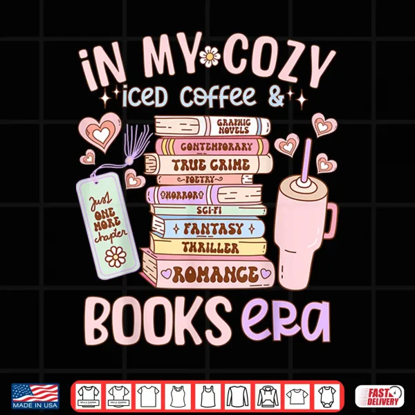 Design In My Cozy Iced Coffee and Books Era Shirt