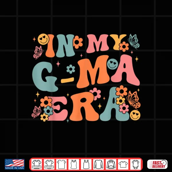 In My G Ma Era Baby Announcement For Grandma Mother'S Day Shirt 4 Design In My G Ma Era Baby Announcement for Grandma Mothers Day Shirt