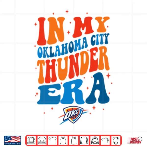 Design In My Oklahoma City Thunder Era Shirt