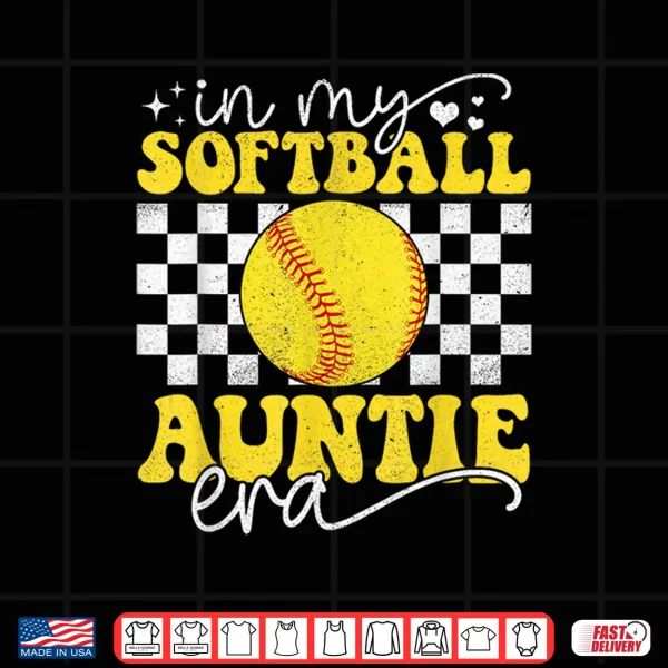Design In My Softball Auntie Era Groovy Retro Proud Softball Auntie Shirt