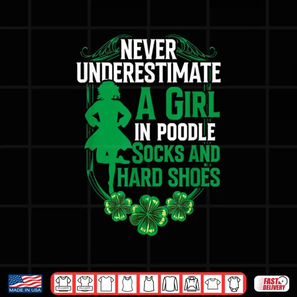 Design Irish Dancing Poodle socks and hard shoes Irish Tap Dance Shirt