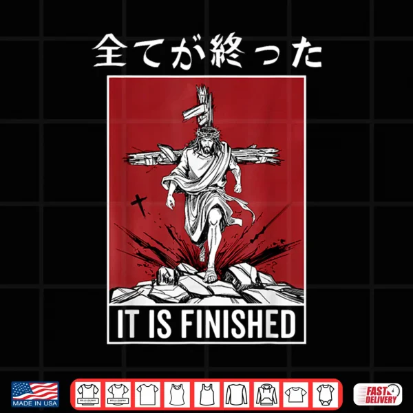 Design It Is Finished Japanese Jesus Rising Resurrection Anime Shirt 2