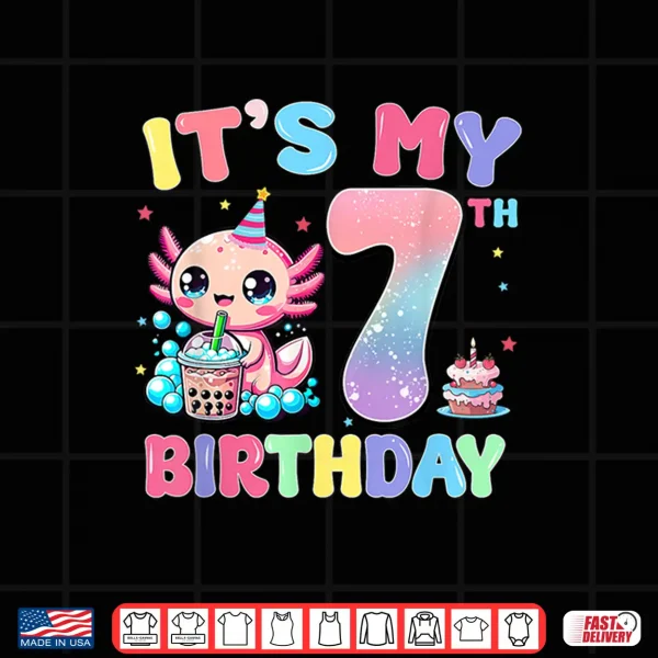 Design Its My 7th Birthday Axolotl Bubble Boba Tea Anime 7 Years Shirt