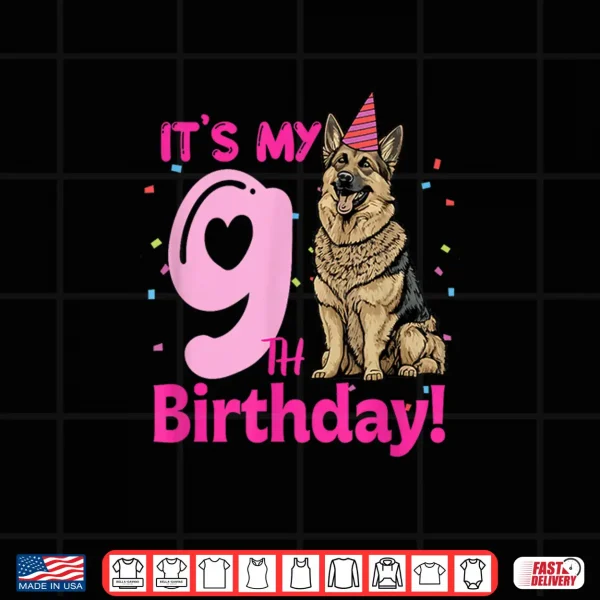 Design Its My 9th Birthday German Shepherd Dog Lovers 9 Years Old Shirt