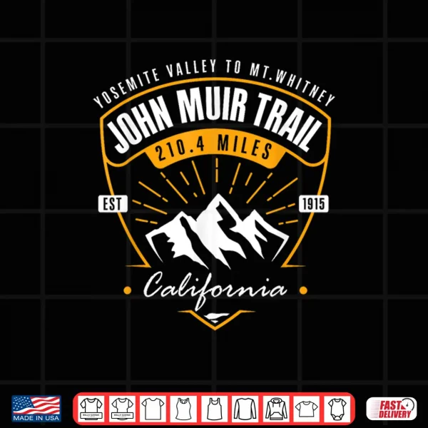 Design John Muir Trail Hiking Backpacking California Hiker Shirt