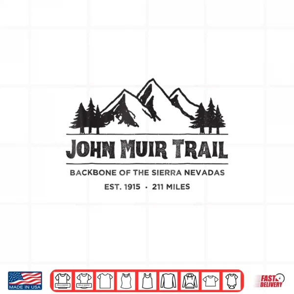Design John Muir Trail Shirt Hiking Backpacking Outdoors Gift