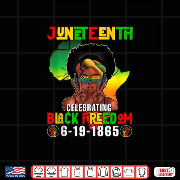 Design Juneteenth 1865 Celebrating Black Freedom Day Women Girls Shirt