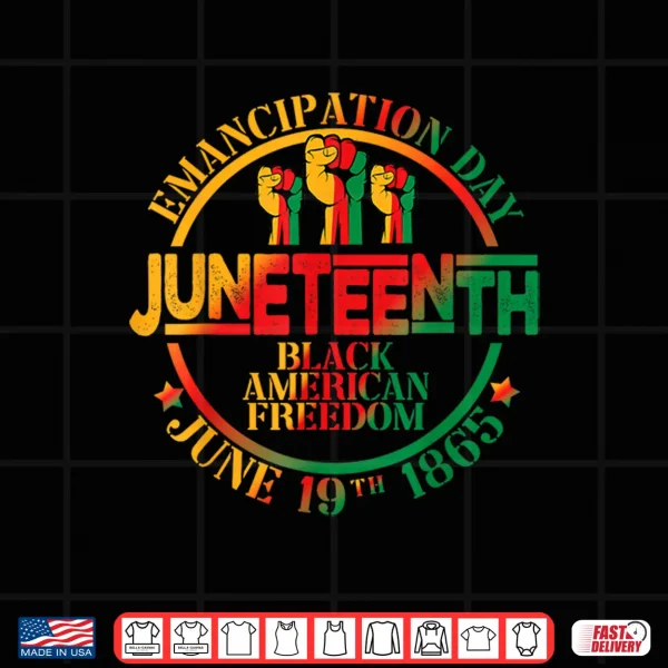 Design Juneteenth African American Freedom Black History Women Men Shirt