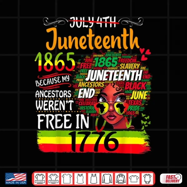 Design Juneteenth Because My Ancestor Werent Free Afro Black Women Shirt