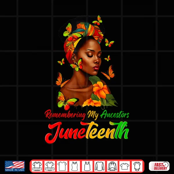 Design Juneteenth Black African Women Hair Remembering My Ancestors Shirt