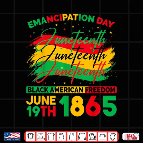 Design Juneteenth Black American Freedom Eighteen Sixty Five Shirt