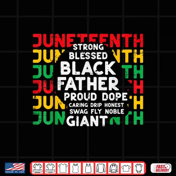 Design Juneteenth Black Fathers Day Dad Black African June 19th Men Shirt