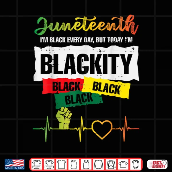 Design Juneteenth Blackity Black African June 19th Men Women Kids Shirt