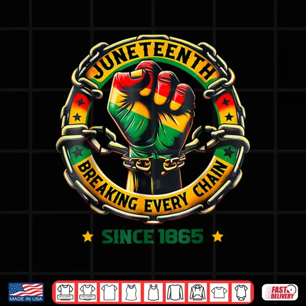 Design Juneteenth Breaking Chain Since 1865 Africa Men Women Kid Shirt