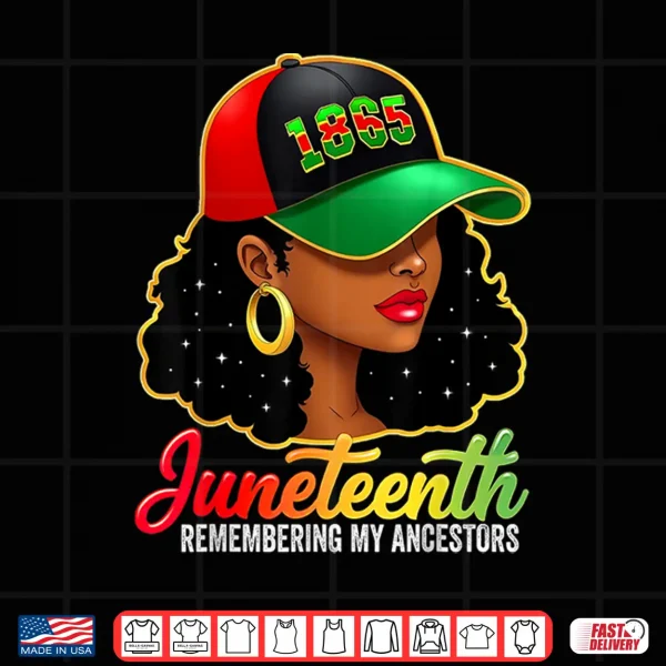 Design Juneteenth Remembering My Ancestors Black Women Juneteenth Shirt