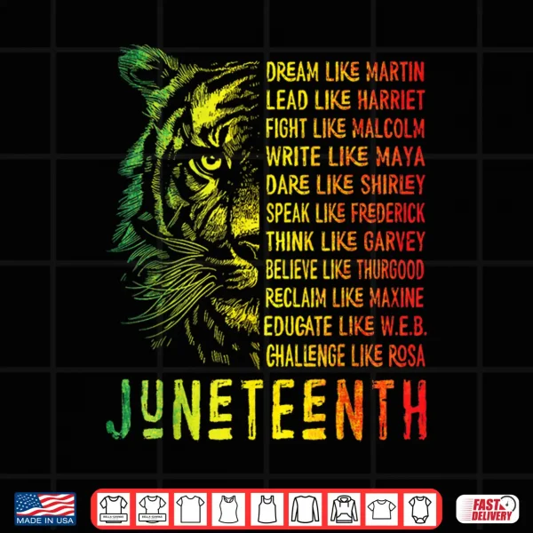 Juneteenth Shirt Dream Like Leaders Black History Women Men Shirt 4 Design Juneteenth Shirt Dream Like Leaders Black History Women Men Shirt