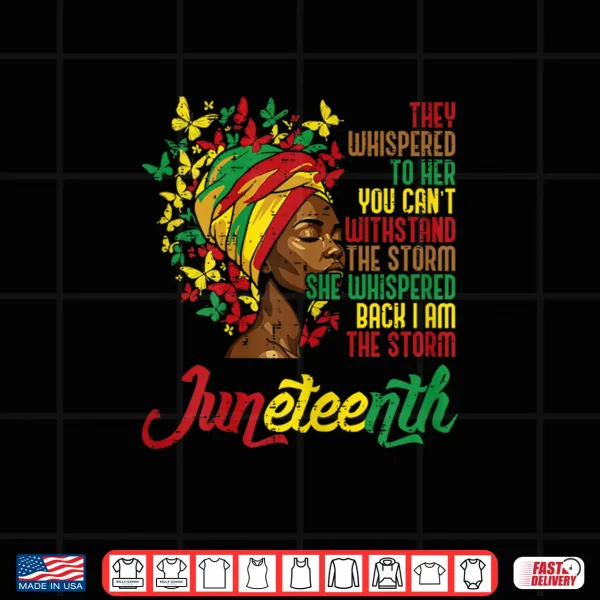 Design Juneteenth They Whispered To Her Black African June 19 Women Shirt