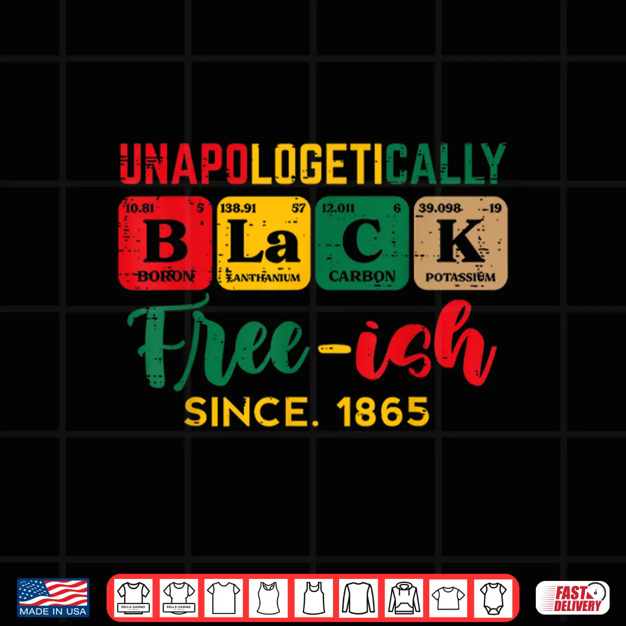 Juneteenth Unapologetically Black Periodic Women Men Kids Shirt Juneteenth Unapologetically Black Periodic Women Men Kids Shirt