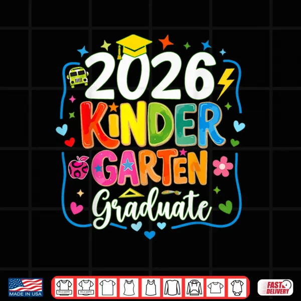 Design Kindergarten Graduation 2026 Kindergarten Last Day Of School Shirt