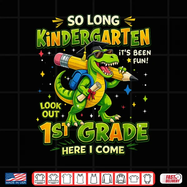 Design Kindergarten Graduation Dinosaur First Grade Ready Shirt