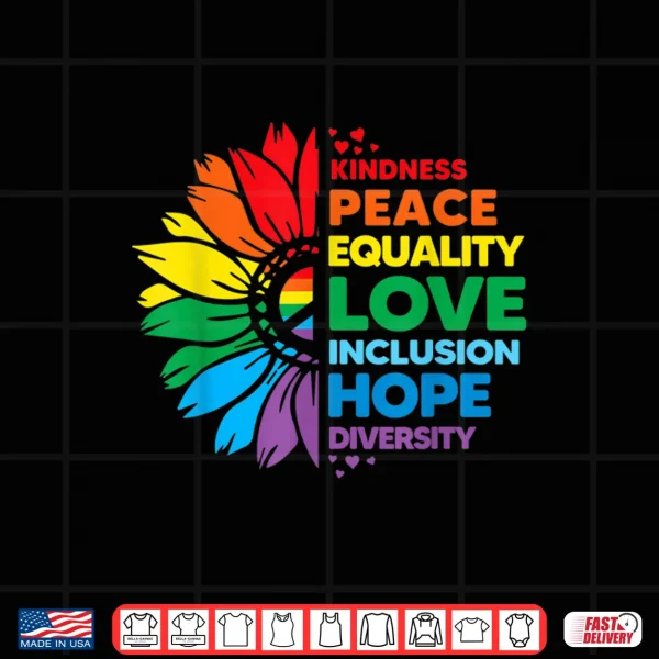 Design Kindness Peace Equality Love Inclusion Hope Diversity Shirt
