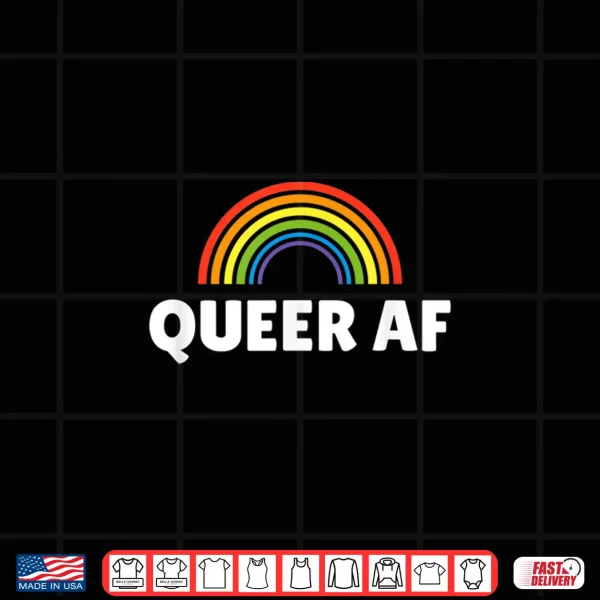Design LGBT Pride Queer AF Shirt