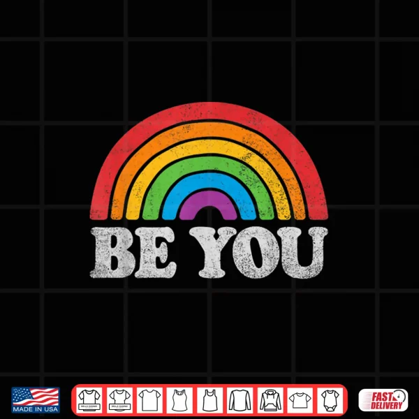Design LGBTQ Be You Gay Pride Month LGBT Rainbow Flag Retro Vintage Shirt