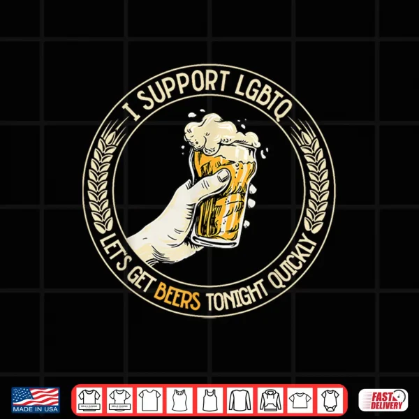 Design LGBTQ Lets get Beers Tonight Quickly Craft Beer Shirt
