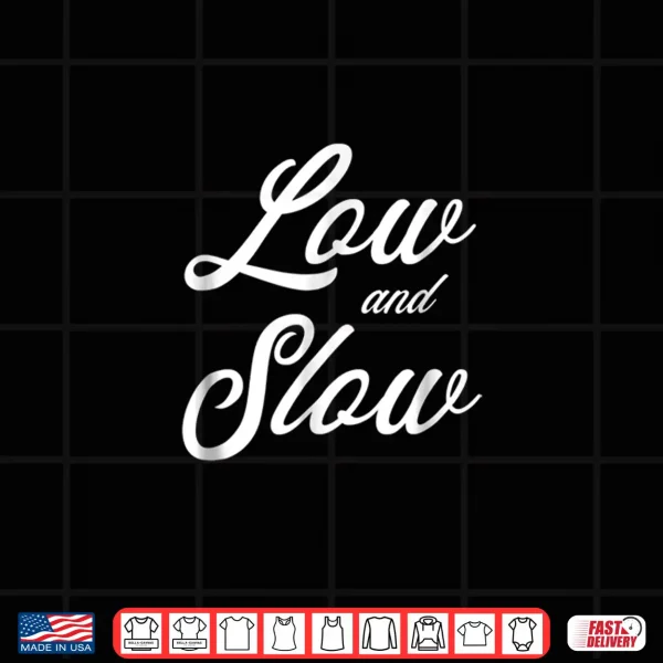 Design LOW AND SLOW SHIRT Car mod Tshirt MUSCLE JDM LOWRIDER EURO