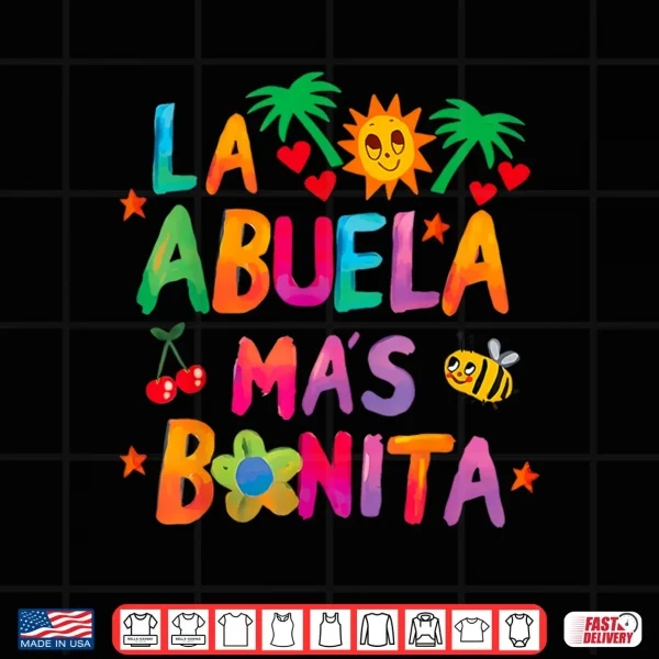 Design La Abuela Mas Bonita The Most Beautiful Grandmother Shirt