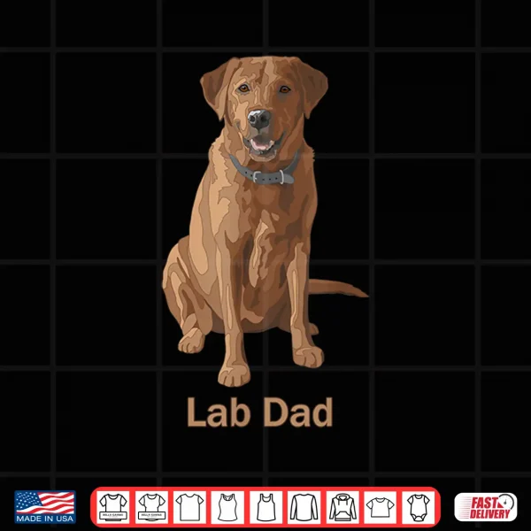 Design Lab Dad Fox Red Labrador Retriever Dog Lovers Gift Shirt