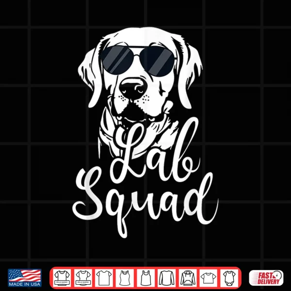Design Lab Squad Labrador Retriever Dog Owner Pet Pup Lover Shirt