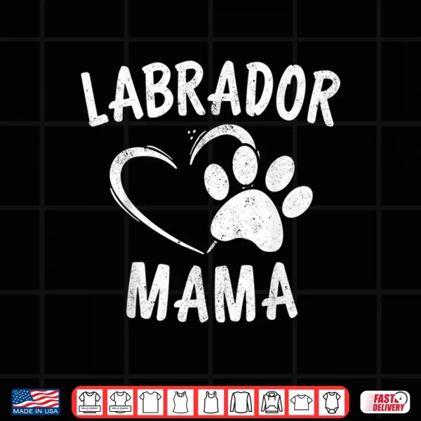 Design Labrador Mama Gift Black Golden Lab Mom Apparel Dog Owner Shirt