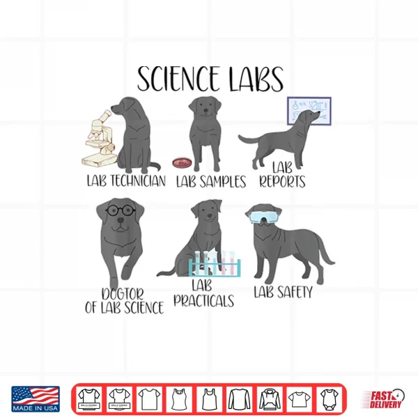 Design Labrador Retriever Funny Labs Science Lab Puns Lab Dog Shirt