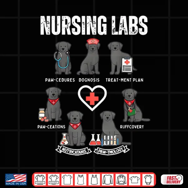 Design Labrador Retriever RN Nurse Lab Dogs Nursing Pups Medical Shirt