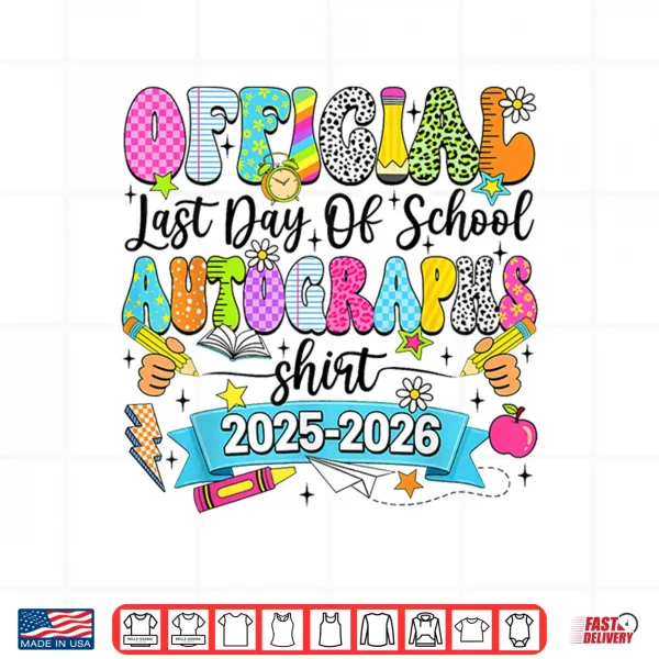 Design Last Day Of School Autograph 2026 Graduation Teacher Shirt