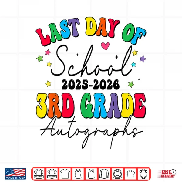 Design Last Day of School Autographs 3rd Grade Graduation 2025 2026 Shirt