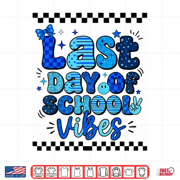 Design Last Day of School Vibes Happy Last Day of School Graduation Shirt