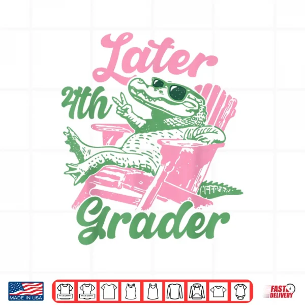 Later 4Th Grader Alligator Meme Happy Last Day Of School Shirt 4 Design Later 4th Grader Alligator Meme Happy Last Day of School Shirt