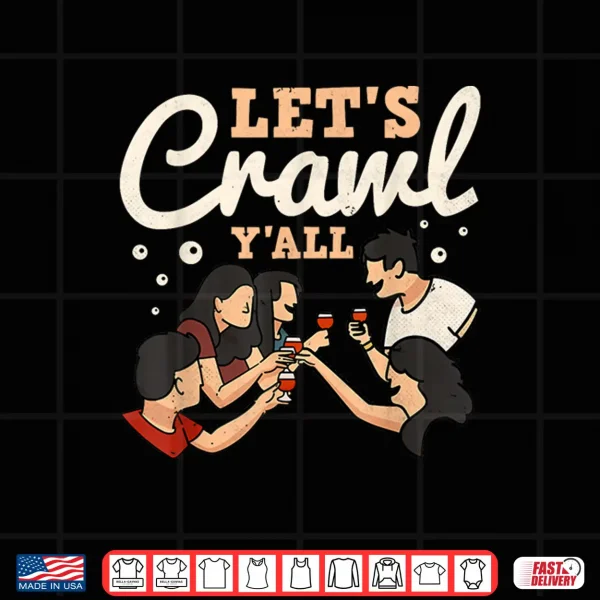 Design Lets Bar Crawl Yall Craft Beer Pub Hopping Shirt