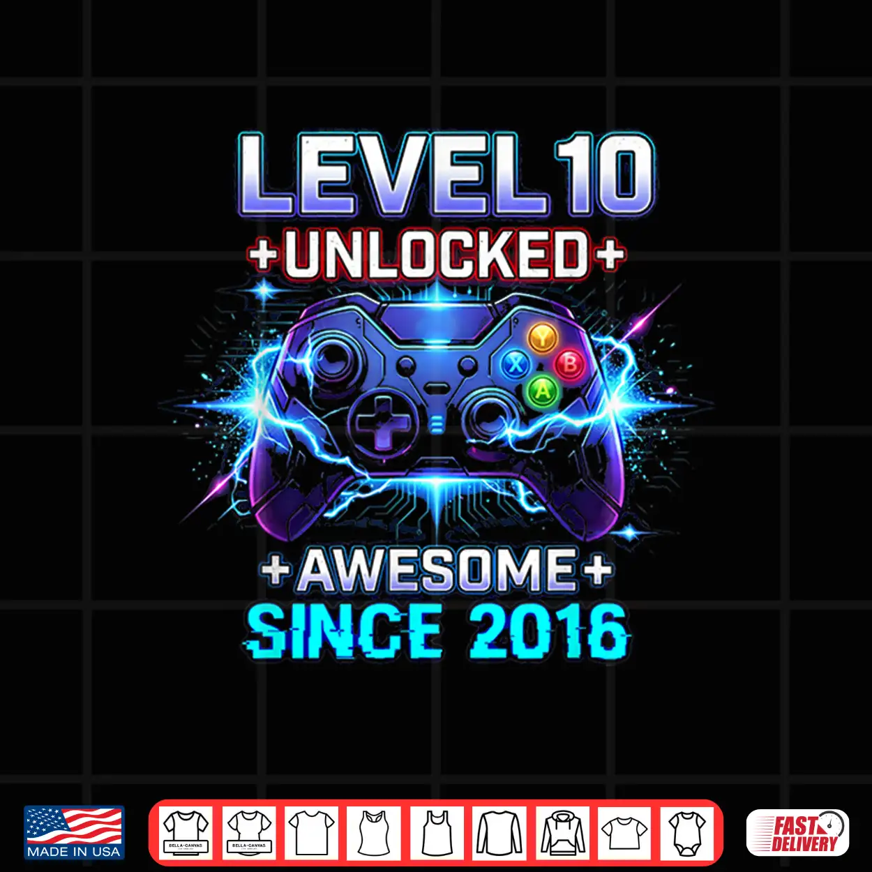 Level 10 Unlocked Awesome Since 2016 10Th Birthday Boy Gamer Shirt Level 10 Unlocked Awesome Since 2016 10Th Birthday Boy Gamer Shirt